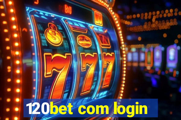 120bet com login